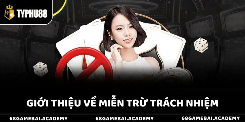 Giới thiệu dễ hiểu về miễn trừ trách nhiệm