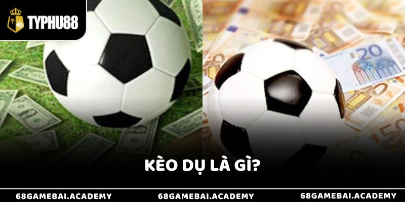 Kèo Dụ Là Gì? Cách Tránh Bẫy Kèo Dụ Trong Cá Cược Ở Typhu88